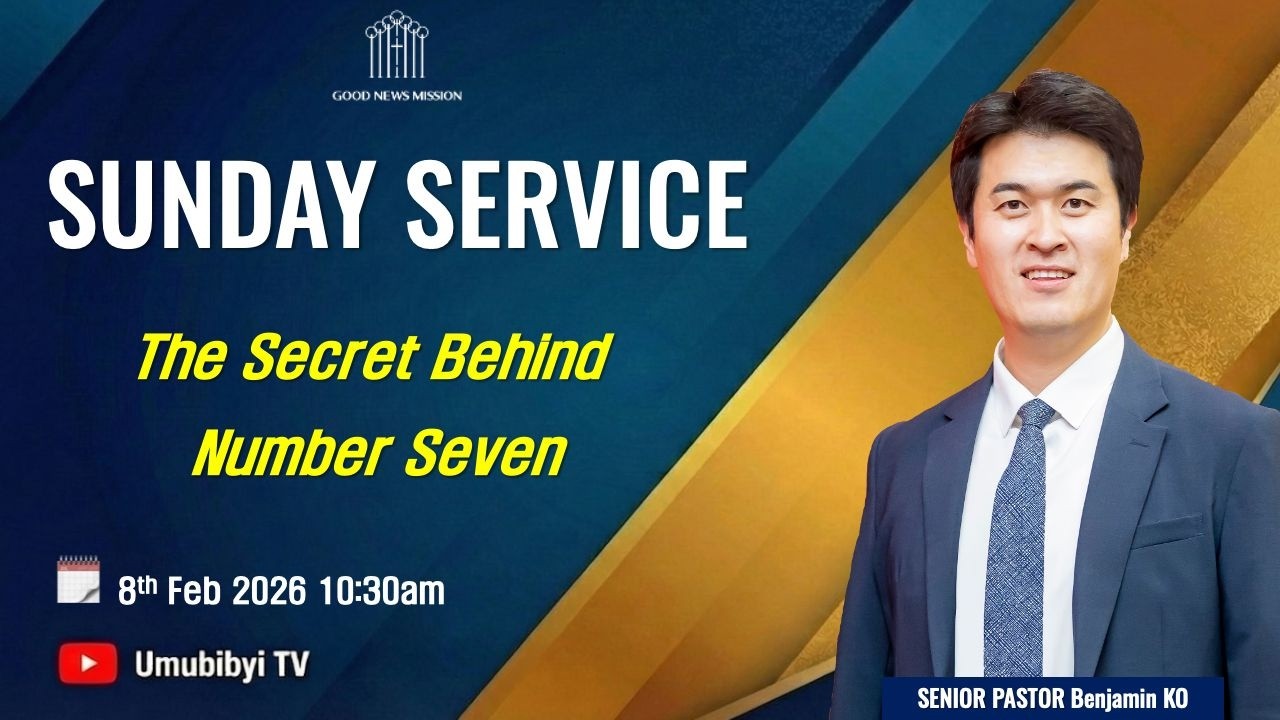The Secret Behind Number Seven / Ibanga Rihishwe mu Mubare Karindwi - Senior Pastor Benjamin KO