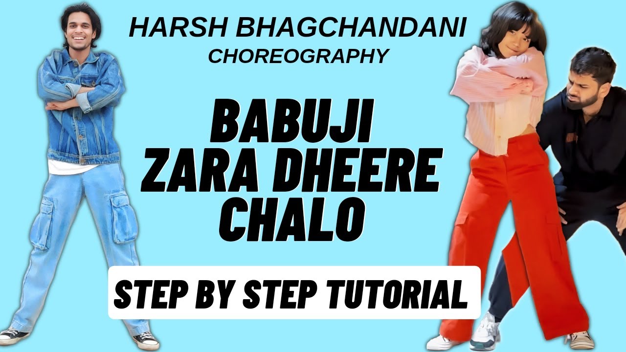 Babuji Zara Dheere Chalo Harsh Bhagchandani Dance Choreography Tutorial | Babuji Zara Dance Tutorial