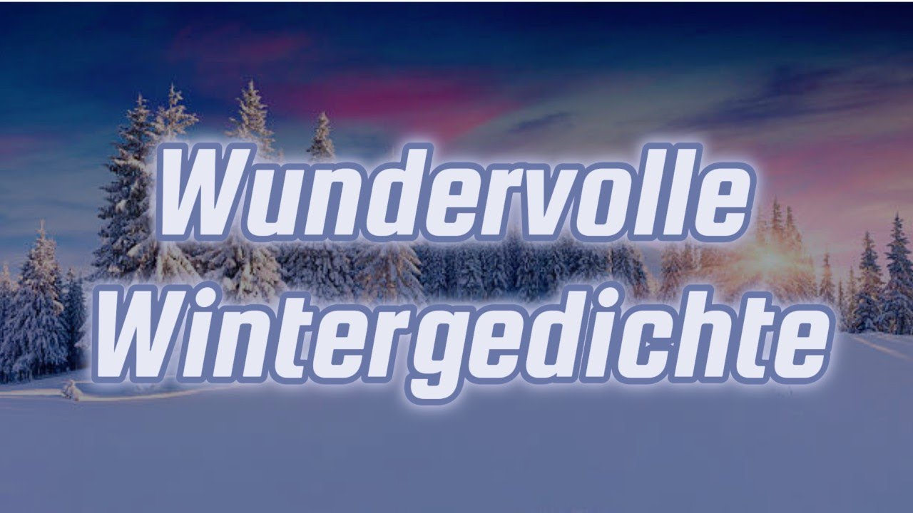 ❄️ Wundervolle Wintergedichte zum mitlesen ☃️