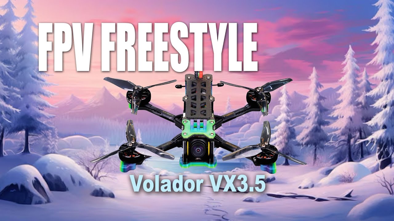 FPV Freestyle / Volador VX3.5