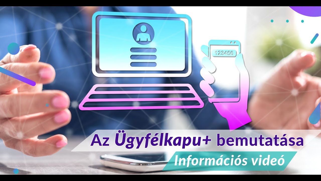 Az Ügyfélkapu+ bemutatása - MKVKOK INFORMÁCIÓS VIDEÓ