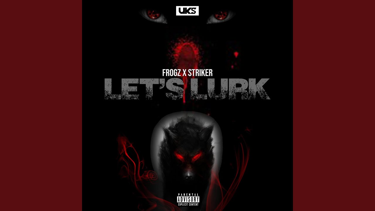 Let's Lurk (feat. Striker)