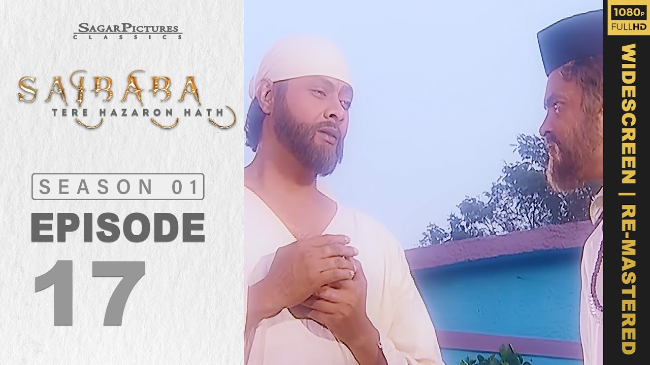 अहंकार इंसान को भटका देता है। Sai Baba Tere Hazaron Hath Full Episode 17 | Sai Baba Serial