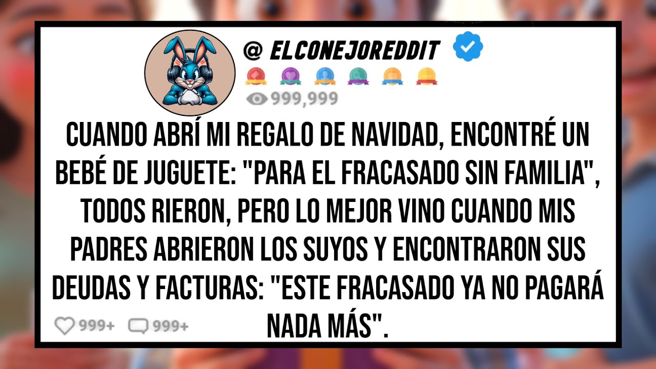 Mis PADRES me Regalaron un Bebé de Juguete: 