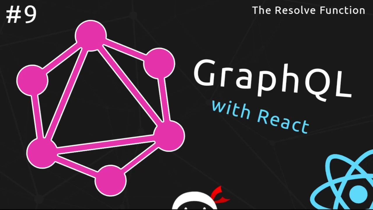 GraphQL Tutorial #9 - The Resolve Function