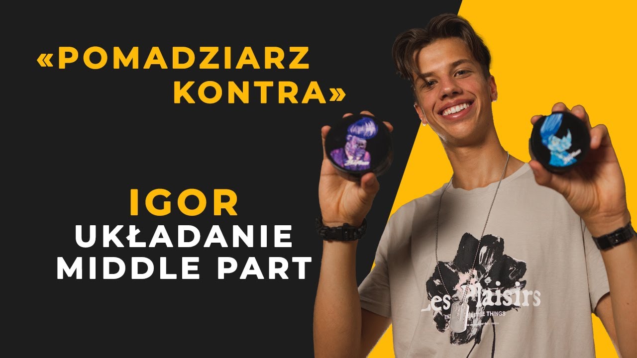 POMADZIARZ KONTRA WIDZOWIE – IGOR I JEGO MIDDLE PART