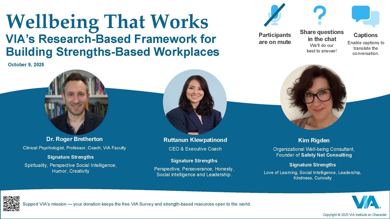 Wellbeing That Works: VIA’s Research-Based Framework for Building Strengths-Based Workplaces