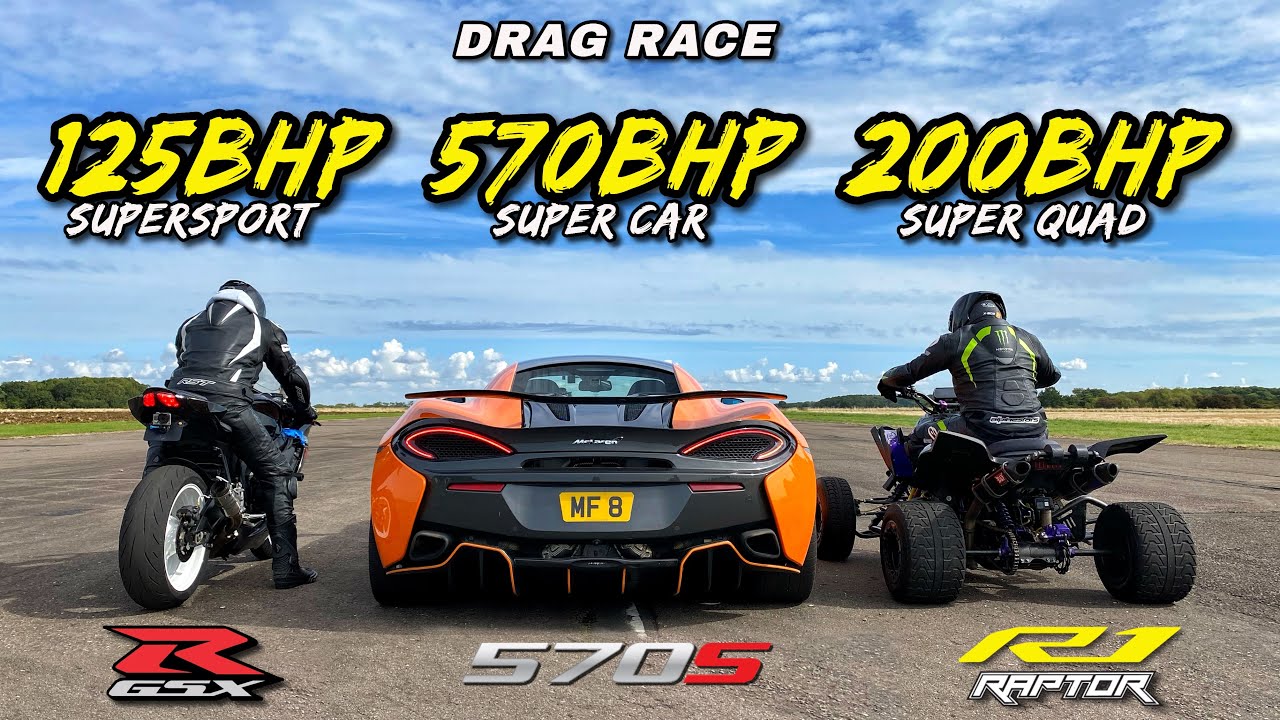 DRAG RACE!! 200HP R1 SUPERQUAD v 570HP MCLAREN v 125HP GSXR