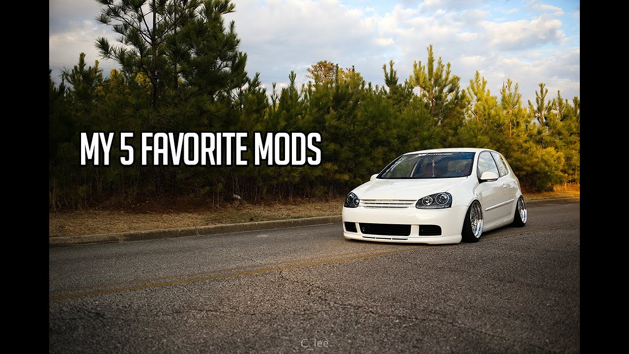 My 5 Favorite Mods On My Mkv Golf.
