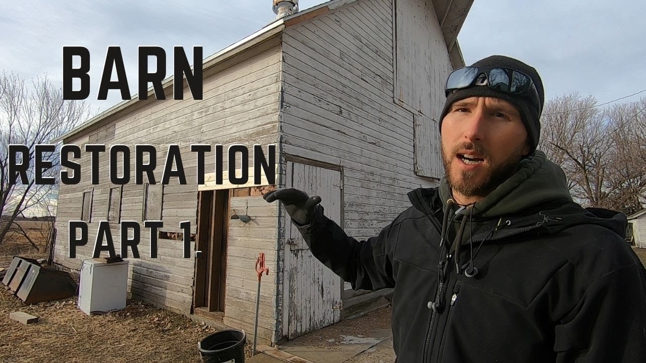 Barn Restoration Part 1