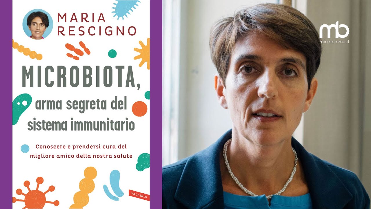 Maria Rescigno - Microbiota, arma segreta del sistema immunitario