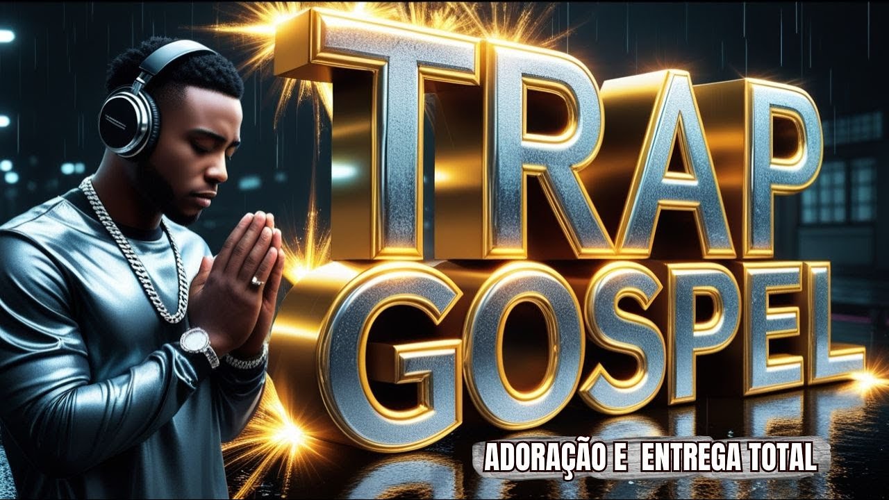 🎵🙏 TRAP GOSPEL | Louvores de Entrega e Intimidade com Jesus | Louvor e Adora&ccedil;&atilde;o Profunda ✨