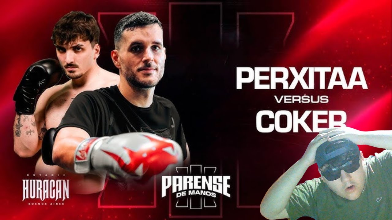 REACCION A LA PELEA DE PERXITAA VS COKER / PARENSE DE MANOS III