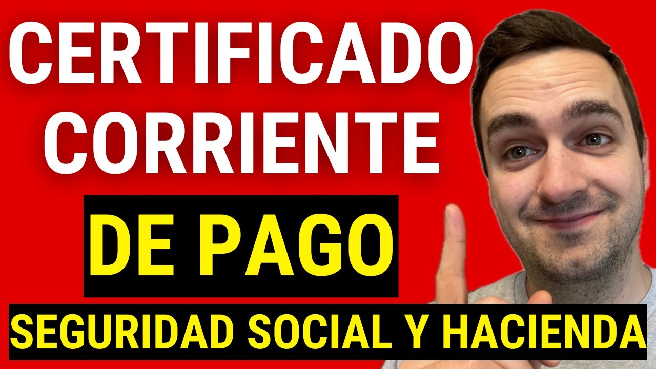 👉 Cómo obtener mi Certificado de estar al Corriente de Pago con Seguridad Social y Hacienda ✅