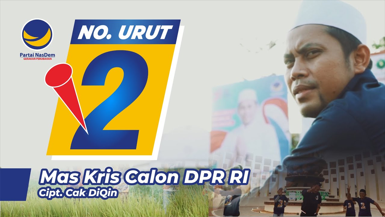 Mas Kris Calon DPR RI Nomor 2 - Partai NasDem | Cak DiQin
