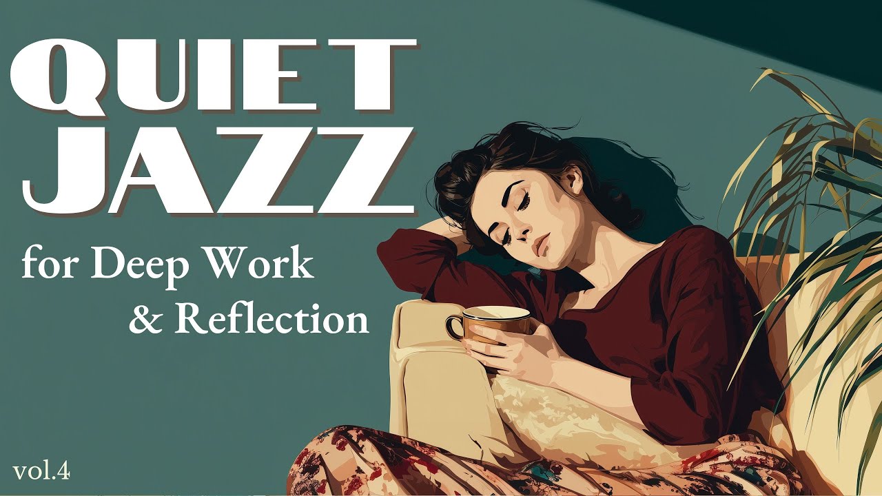 The Ultimate Quiet Jazz | 3 Hours of Intimate, Peaceful Study Music
