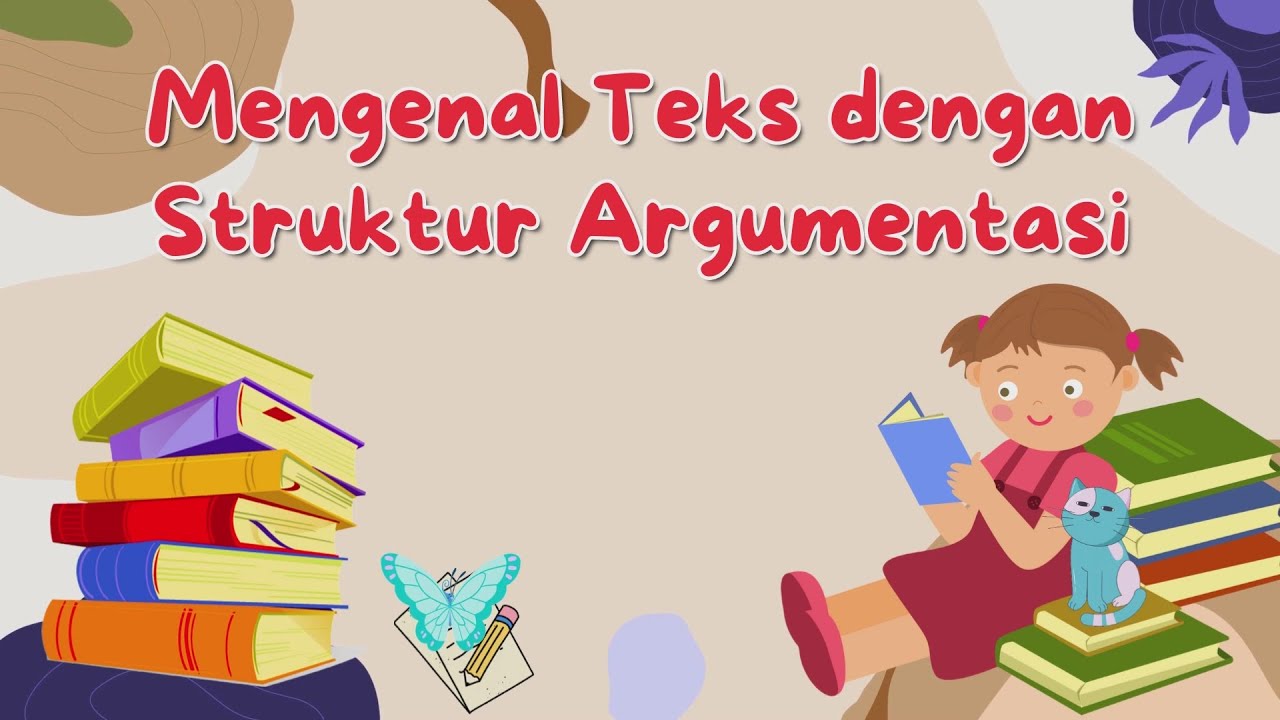 Mengenal Teks dengan Struktur Argumentasi