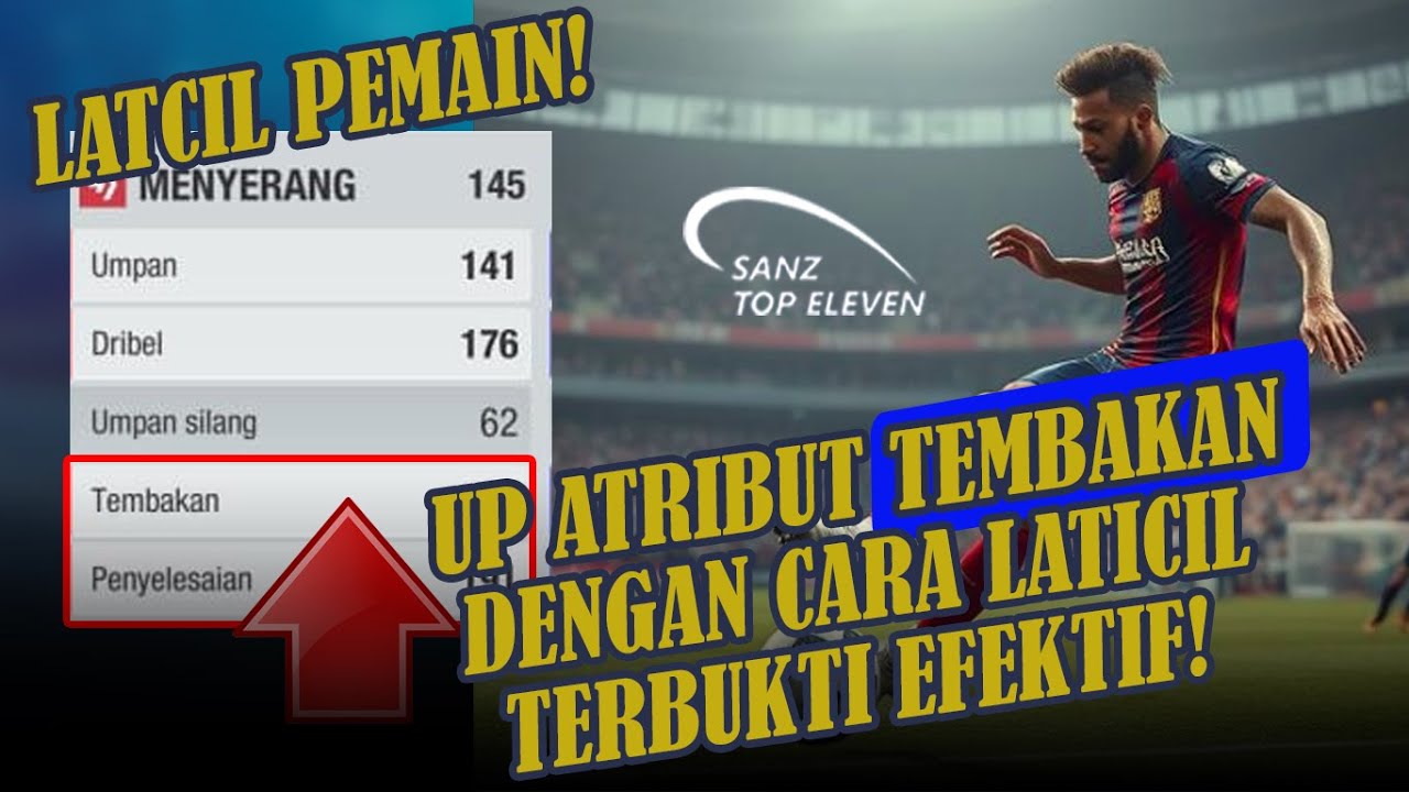 ENAKNYA LATCIL TUH GINI, ATRIBUT TEMBAKAN NAIK PERLAHAN DAN TERFOKUS | TOP ELEVEN