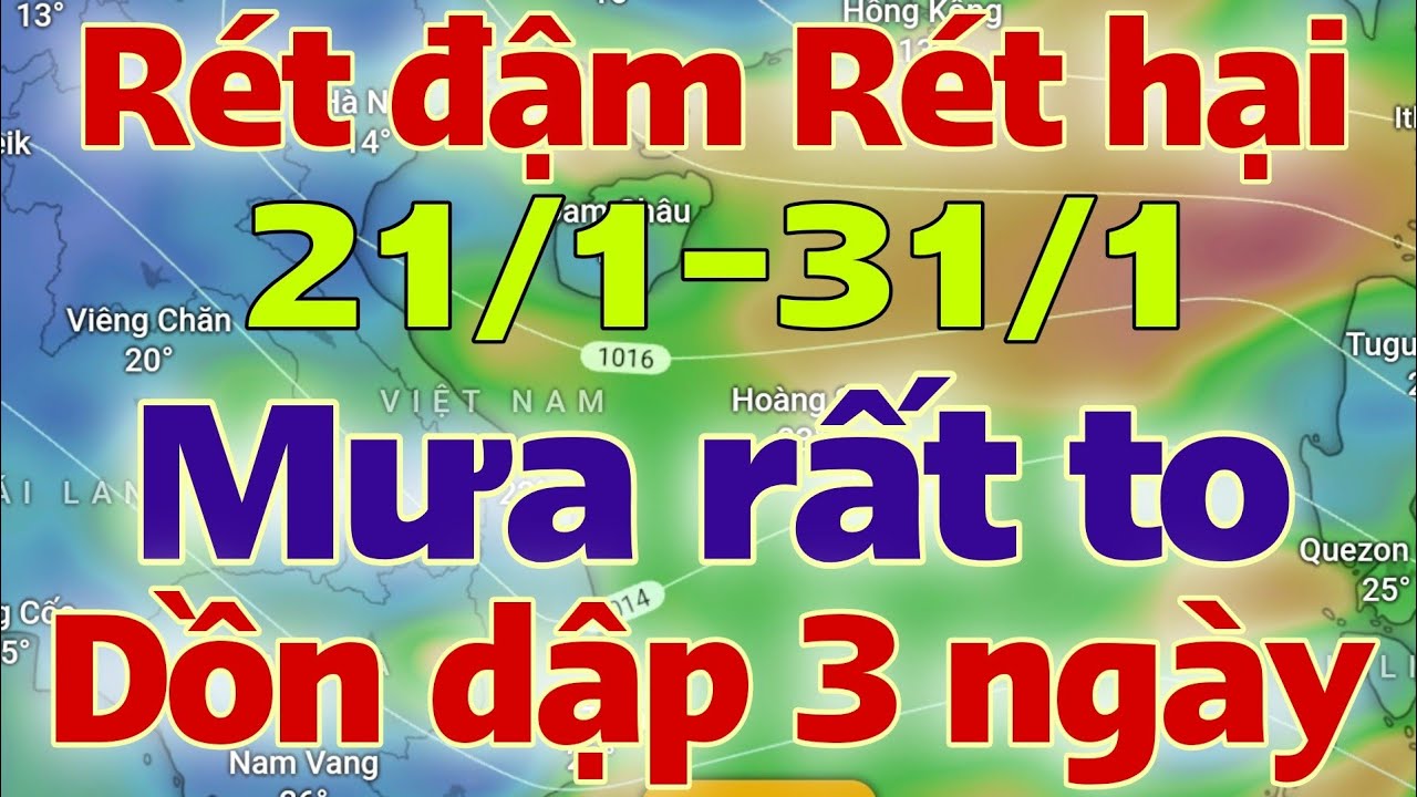 Dự báo thời tiết hôm nay và ngày mai 22/1/2026 | dự báo bão mới nhất | thời tiết 3 ngày tới