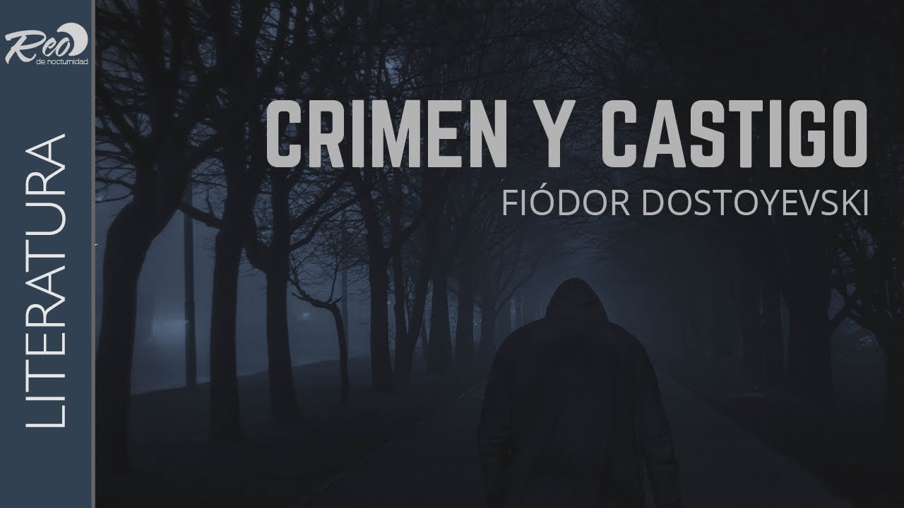 Crimen y castigo: Resumen y análisis