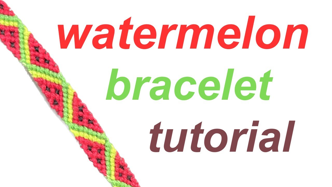 watermelon bracelet tutorial || friendship bracelets