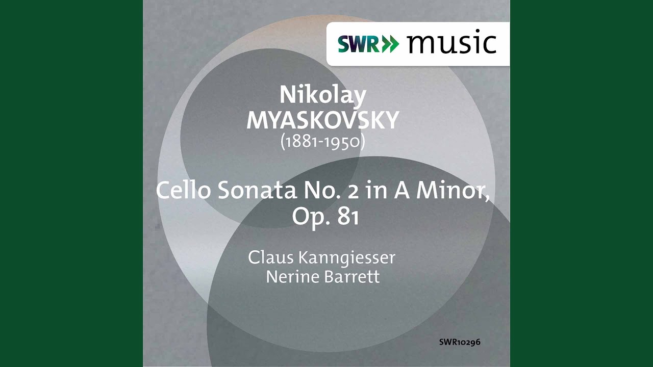 Cello Sonata No. 2 in A Minor, Op. 81: I. Allegro moderato