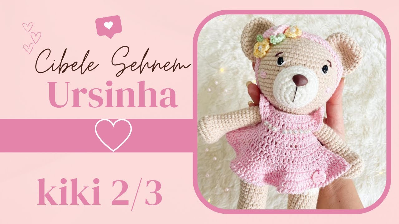 Ursinha amigurumi - ursinha Kiki 2/3