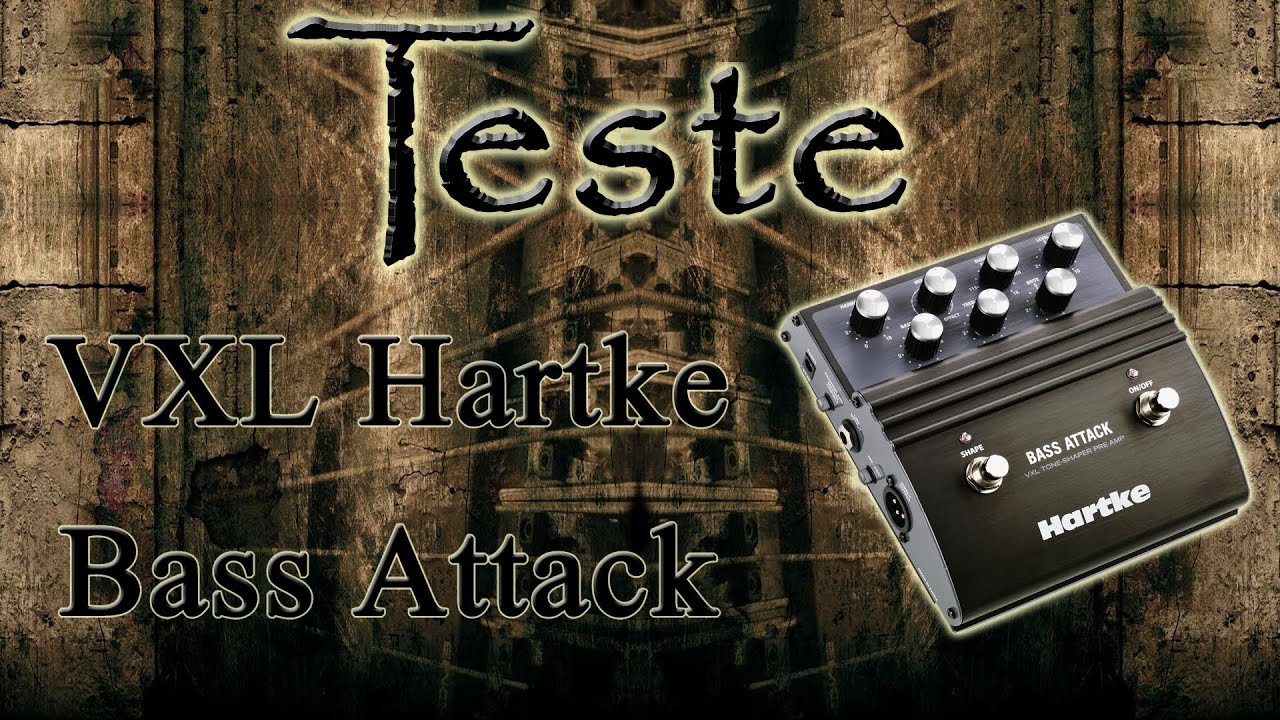 Hartke VXL Bass Attack -  Bass Teste By Thiago Torres