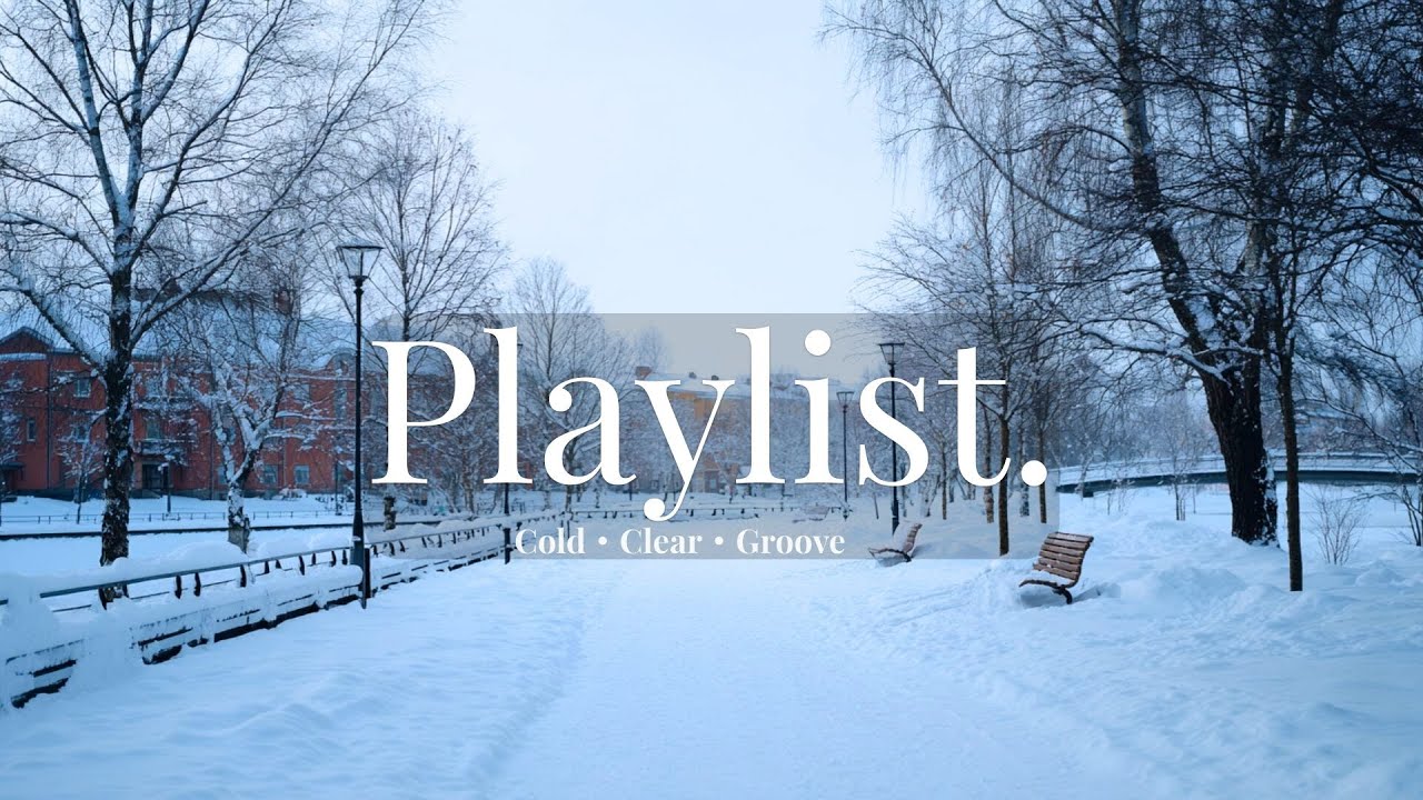 【洋楽playlist】白い息と音楽が混ざる冬を楽しむための洋楽プレイリスト☃️｜Cold・Clear・Groove/BGM/relax/winter