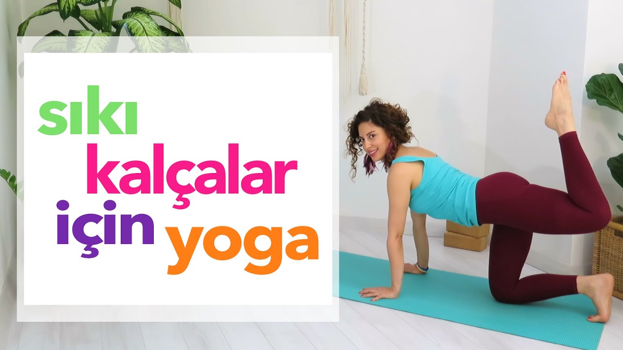 Sıkı Kalçalar için Yoga