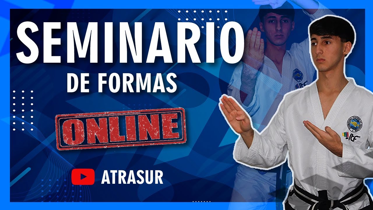 SEMINARIO DE FORMAS EN DIRECTO | TAEKWON-DO ITF (ATRA-SUR)