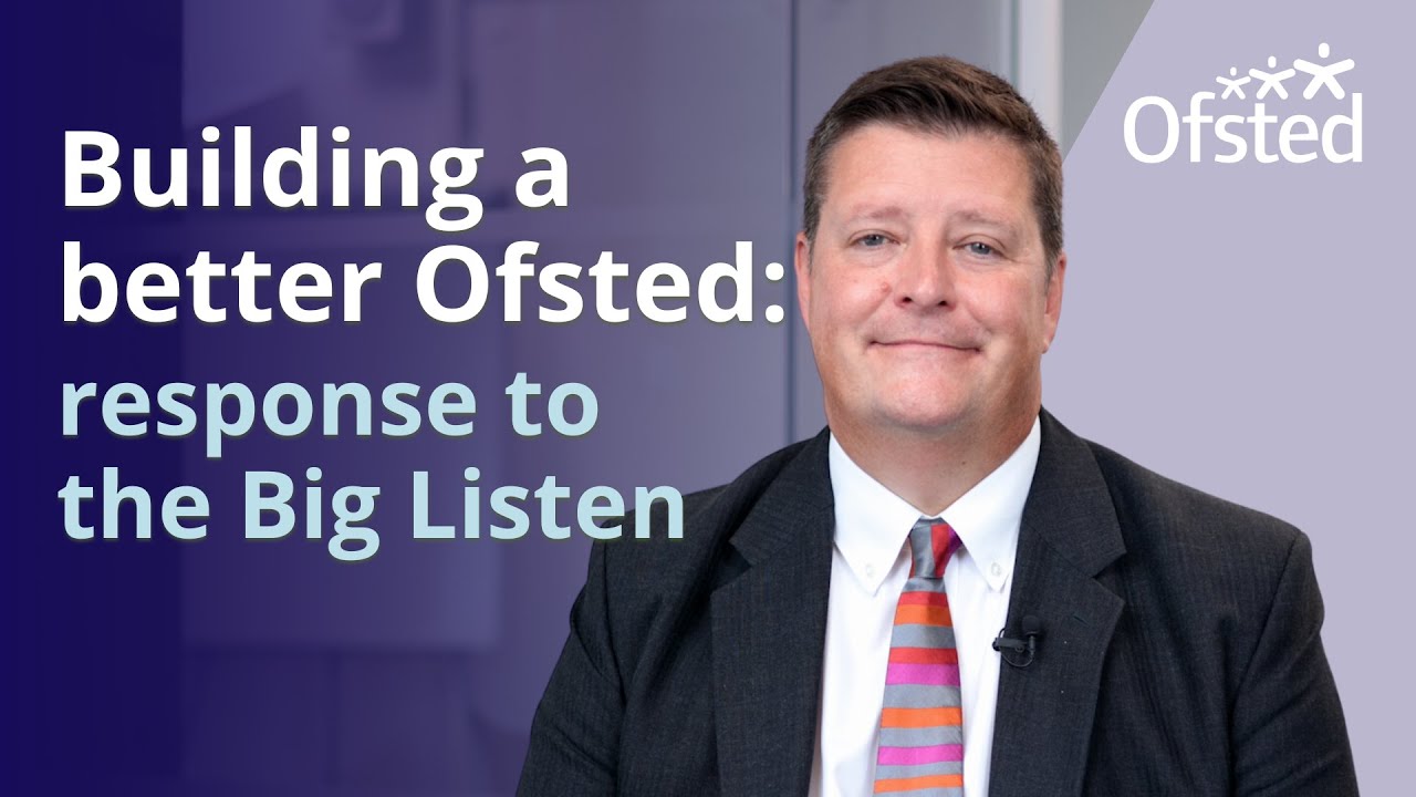 Building a better Ofsted: the response to the Big Listen