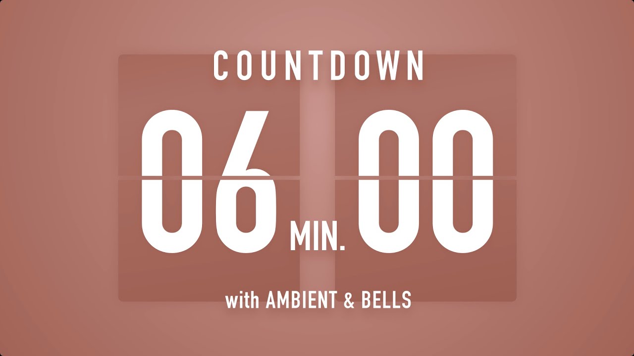 6 Minute Countdown Timer 🤎 Flip Clock with Ambient Music & Bells 🔔🎵
