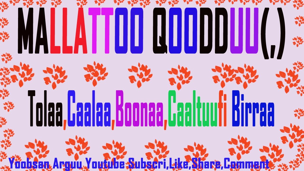 Mallattoo Qoodduu(,) .