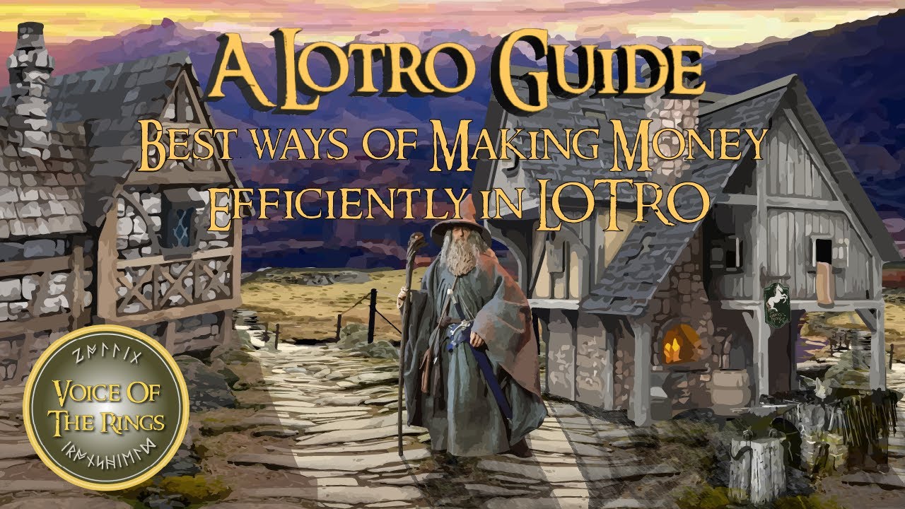 Best ways of Making Money Efficiently in LOTRO | A LOTRO Guide.