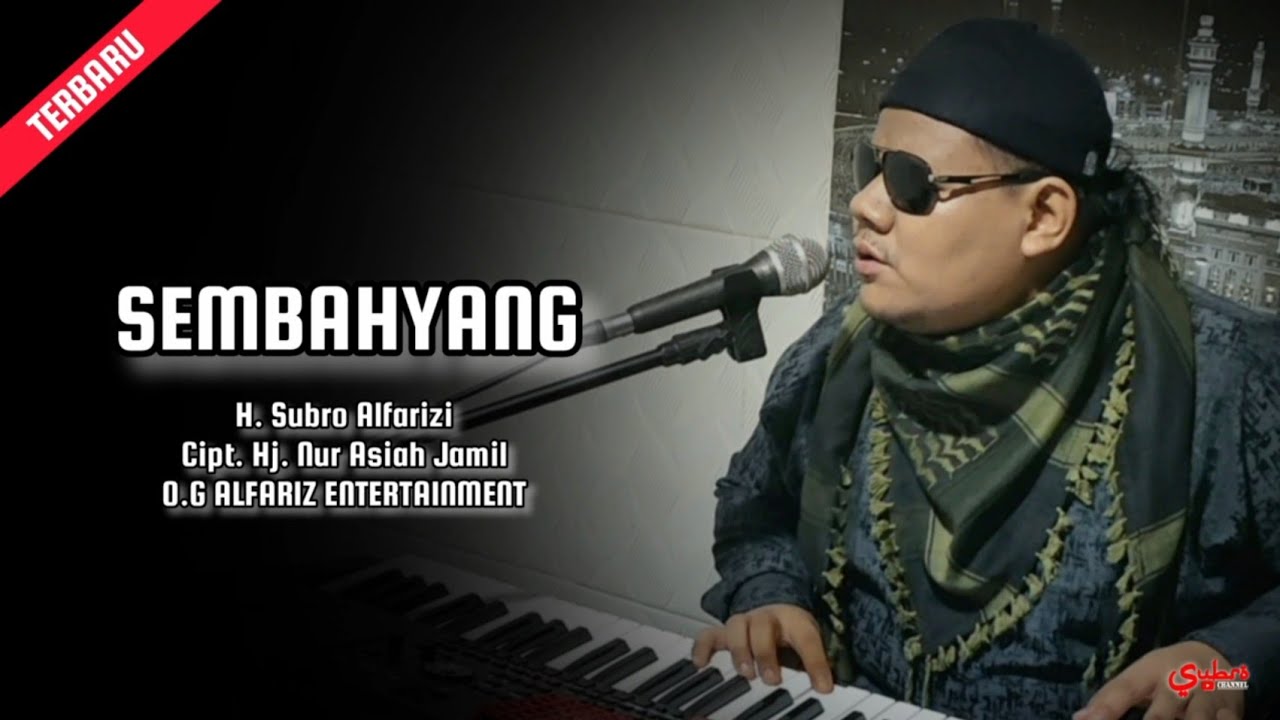 Sembahyang (Rebana Modern)  ||  H. Subro Alfarizi  ||  O.G Alfariz Entertainment