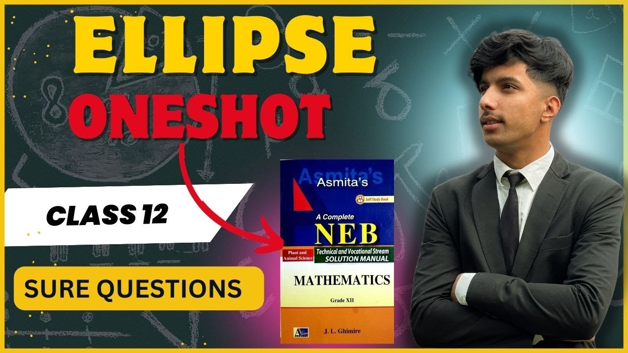 Ellipse Oneshot Class 12 NEB| Conic Section