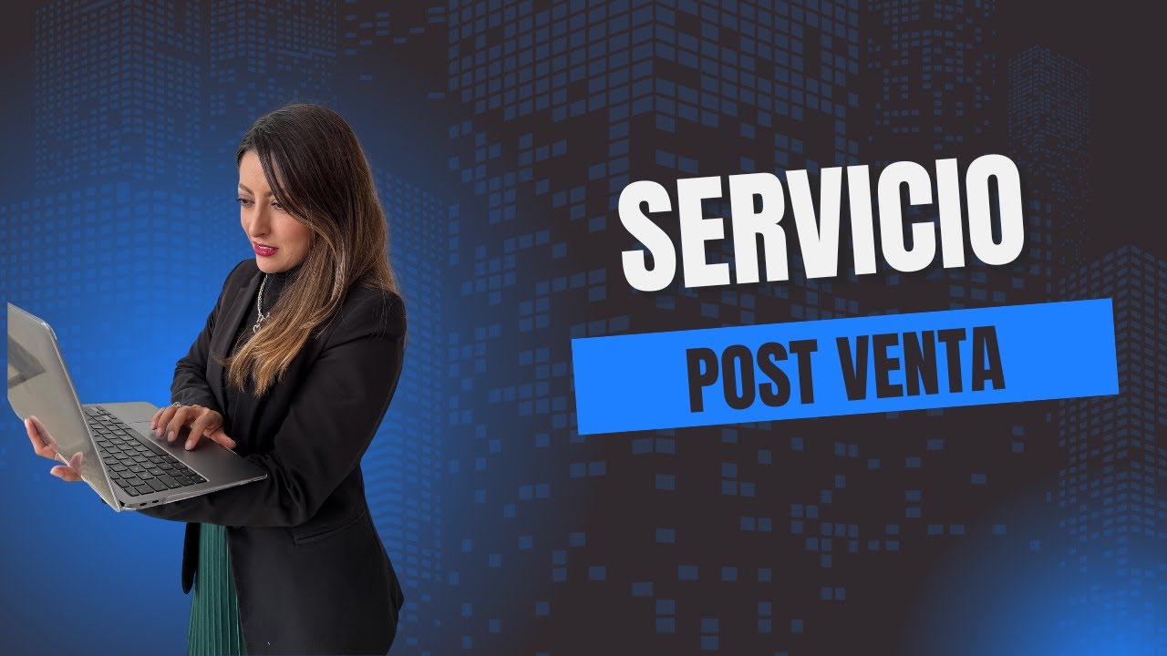 Todo lo que tienes que saber de seguimiento POST VENTA