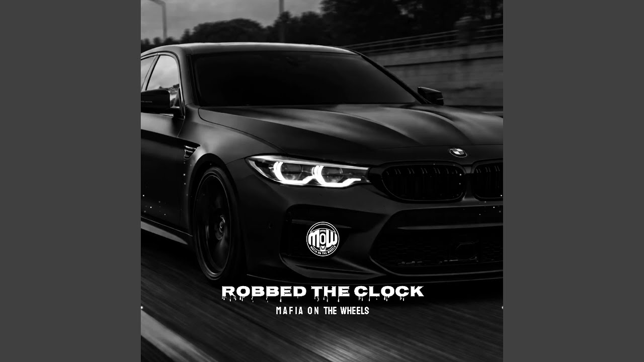 ROBBED THE CLOCK (MOW)