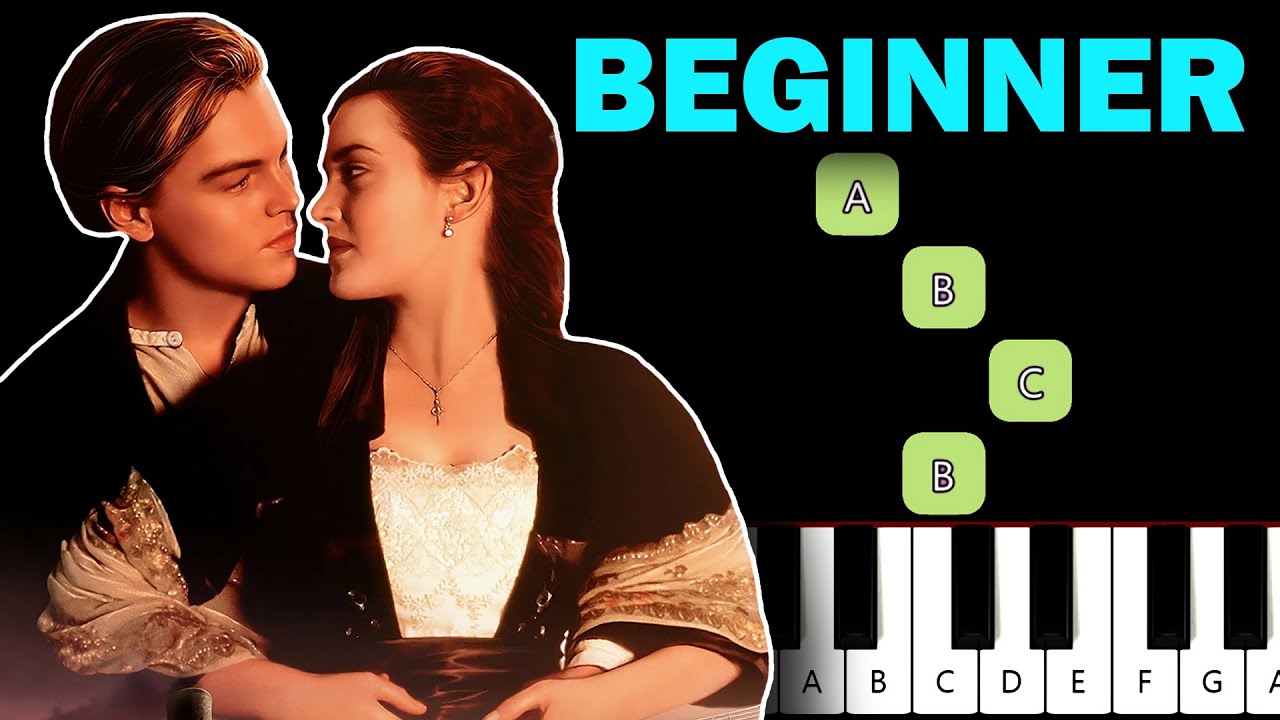 Titanic - My Heart Will Go On Easy Beginner Piano Tutorial - Celine Dion
