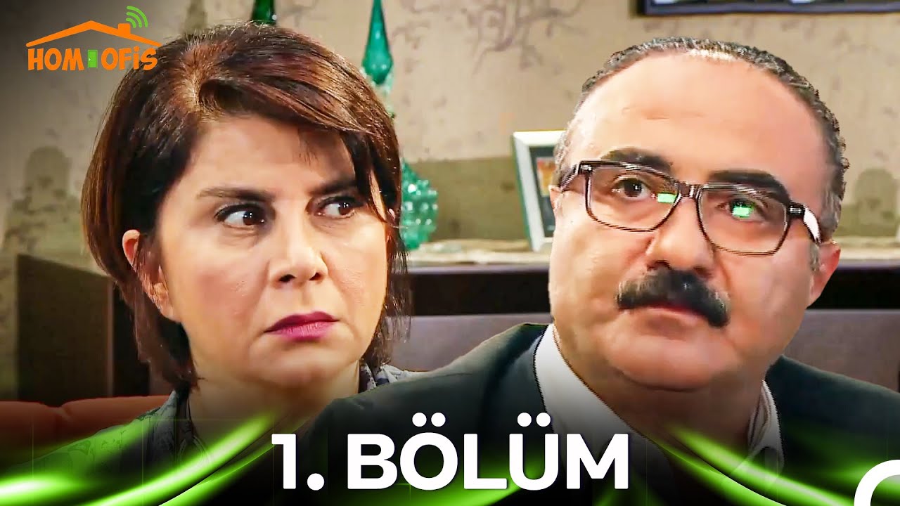 Hom Ofis 1. Bölüm
