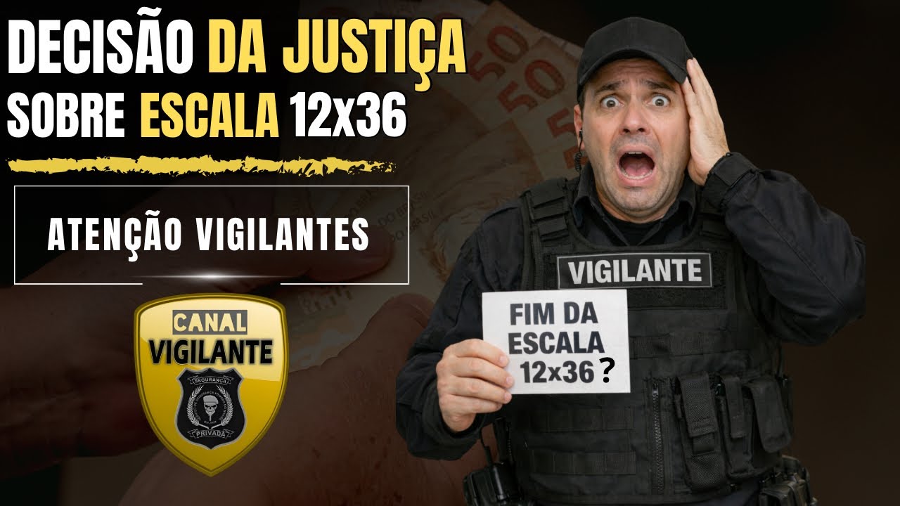 ENTENDA A DECISÃO DA JUSTIÇA DO TRABALHO - ESCALA 12x36
