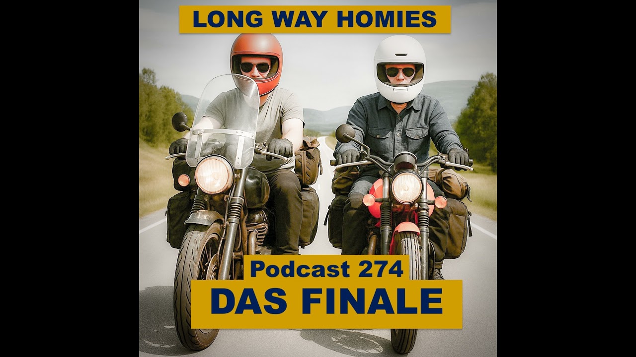 pp274 - Long Way Homies - das Finale