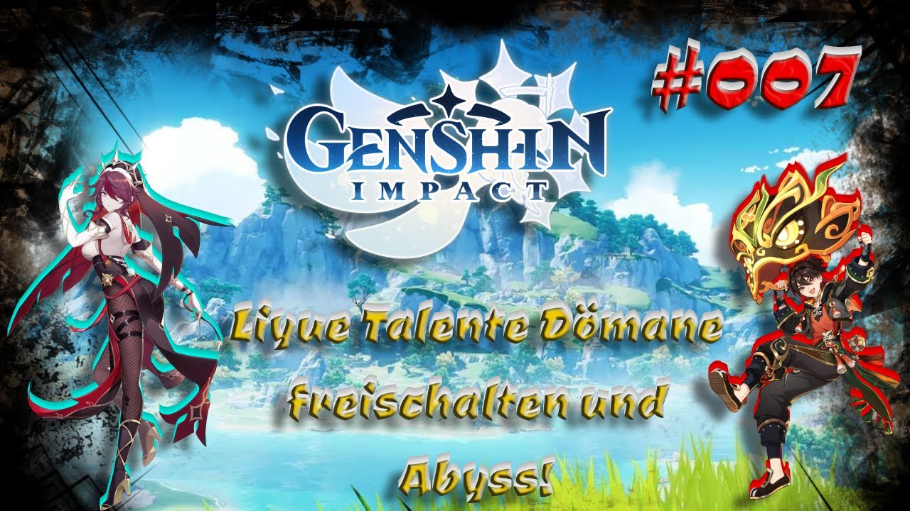 Liyue Talente Dömane freischalten und Abyss! #007 Genshin Impact Fade Challenge