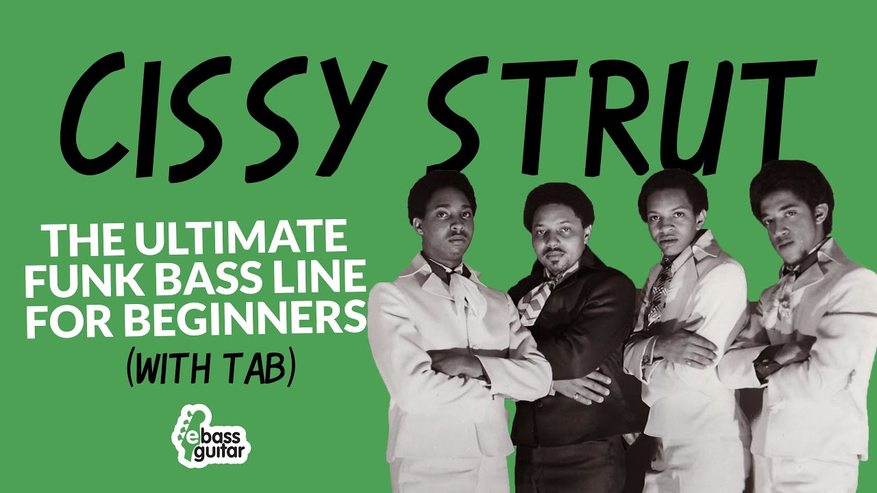 Cissy Strut - The Ultimate Funk Bass Line For Beginners (With Tab)