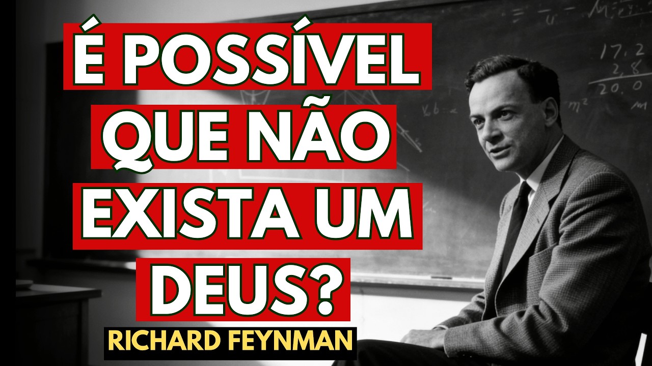 E Se o Universo For SORTE e Deus Não Existir? Feynman Respondeu