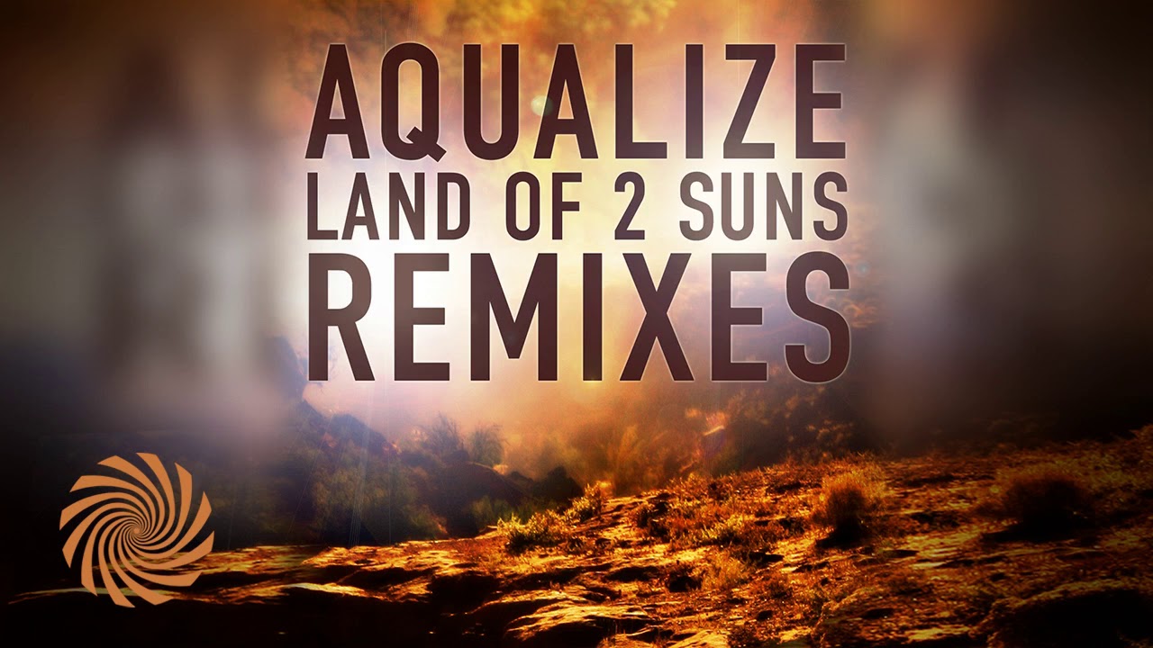 Aqualize - Land of 2 Suns