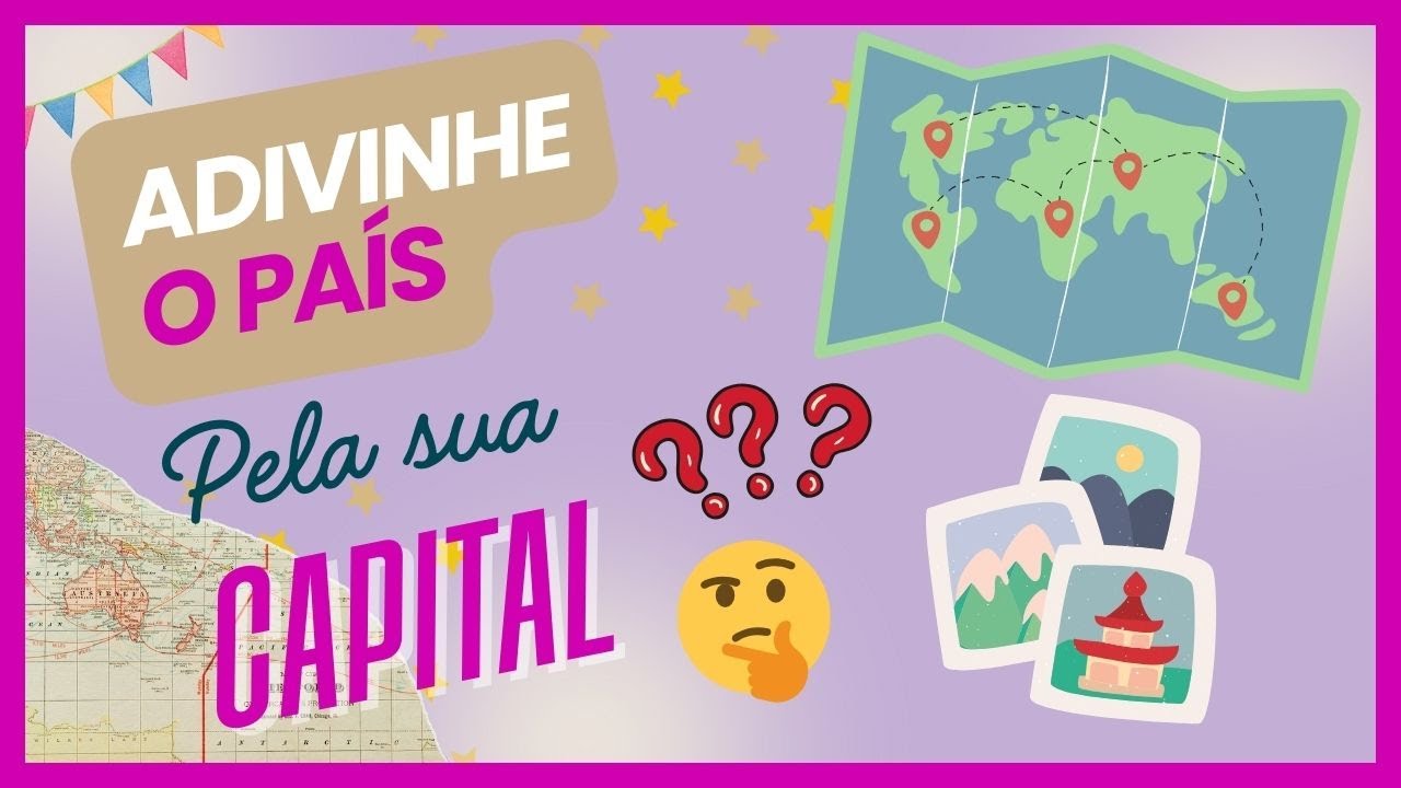 Você Reconhece um País Apenas Pela Sua Capital?