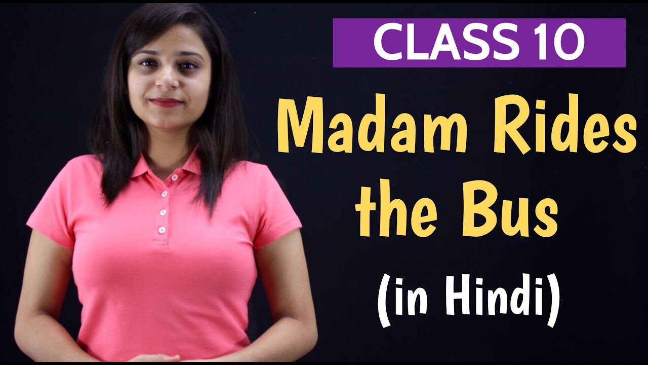 Madam Rides the Bus Class 10 | Madam Rides the Bus Class 10 Summary in Hindi