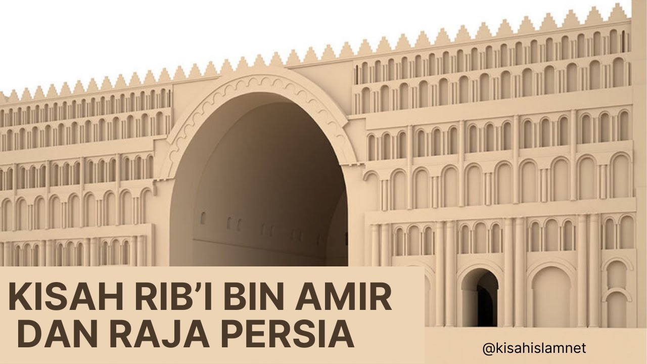 Kisah Rib'i bin Amir & Raja Persia